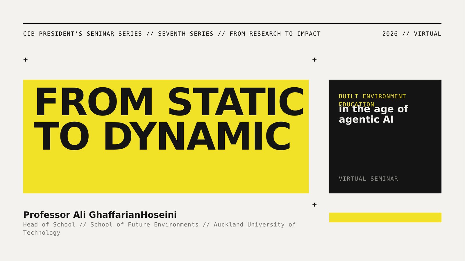 From Static to Dynamic: the complete keynote presentation, CIB President’s Seminar Series 2026